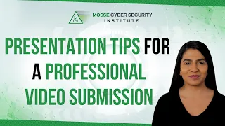 Presentation tips for a professional video submission