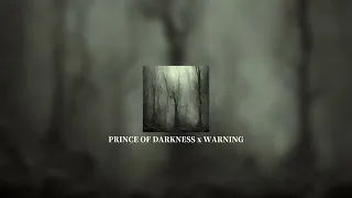 PRINCE OF DARKNESS x WARNING