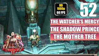 Divinity Original Sin 2 [The Watcher's Mercy - The Mother Tree - Shadow Prince] Gameplay Walkthrough