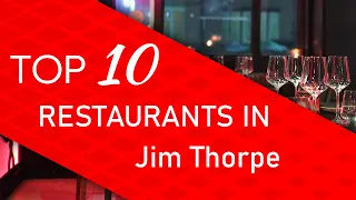 Top 10 best Restaurants in Jim Thorpe, Pennsylvania
