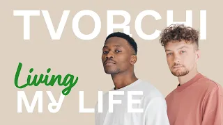 TVORCHI - Living My Life (Lyric Video)