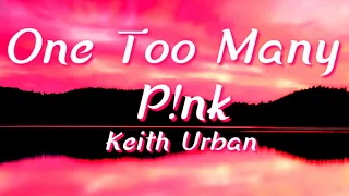 Keith Urban - One Too Many Pink ( lyrics )