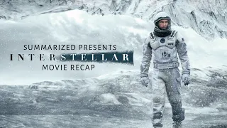 Interstellar (2014) Movie Recap- Sci fi Movie Recap @SummarizedRecap