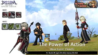 DFFOO GL (The Power of Action CHAOS) Noctis BT, Ignis, Aranea