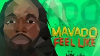 Mavado - Feel Like - Clean (Official Audio) | Prod. UIM Rec | 21st Hapilos 2016