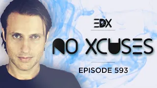 EDX - No Xcuses Episode 593