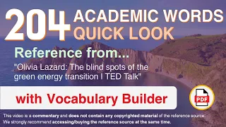 204 Academic Words Quick Look Ref from "The blind spots of the green energy transition | TED Talk"