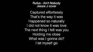 Jessie J -  Ain't Nobody Lyrics (Rufus) The singer 2018