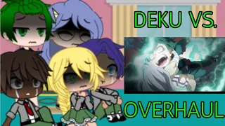 Eri's future classmates react to Deku vs. Overhaul || Part 1 || Original || THANKS FOR 2K+ SUBS