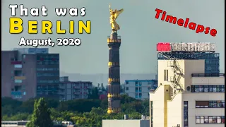 That was BERLIN - August, 2020