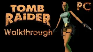 Tomb Raider 1 Walkthrough