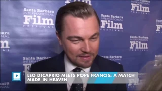 Leo DiCaprio meets Pope Francis: a match made in heaven