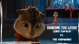 Someone You Loved l Lewis Capaldi ft.Alvin and The Chipmunks ( Chipmunk Version )