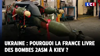 Ukraine : pourquoi la France livre des bombes 2ASM à Kiev ?