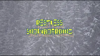 Restless Snowboarding - Let's Grind Movie