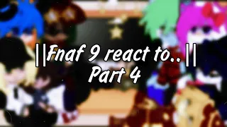 [FNAF]Security Breach[]react to fnaf song[Afton family[6/2]||"IT'S ME"||part 4||