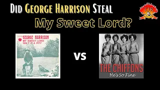 Did George Harrison Steal My Sweet Lord?