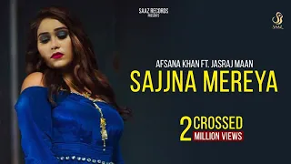 Sajjna Mereya||Afsana Khan ft Jasraj Maan||Yesha Sagar