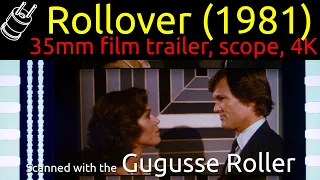 Rollover (1981) 35mm film trailer, scope 4K