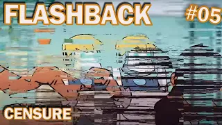 FLASHBACK #05 - Censuré par YouTube