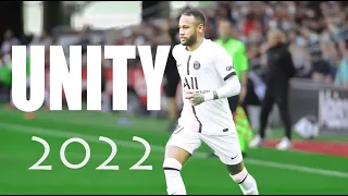 Neymar JR ▶ Alan Walker ♬ Unity .. Overall .. Skills & Goals .. 2021/22 .. ( HD ) ... 4K .....