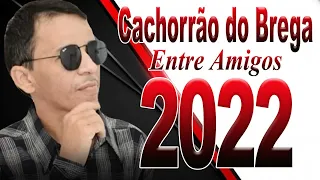 CACHORRÃO DO BREGA CD ENTRE AMIGOS 2022