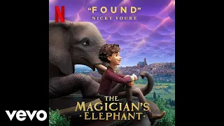 Nicky Youre - Found (From the Netflix Film The Magician's Elephant - Official Lyric Video)