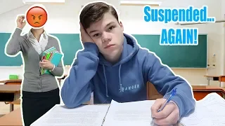 I got suspended from school... again