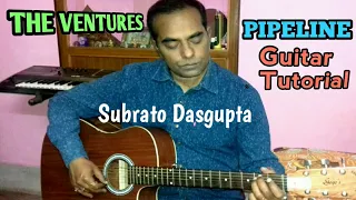 THE VENTURES - PIPELINE - GUITAR TUTORIAL SUBRATO DASGUPTA