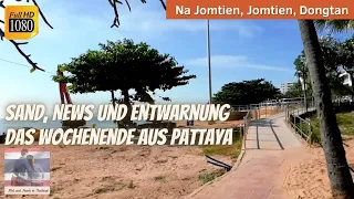 Das Wochenende aus Pattaya 🏖️🛵💃 Strandprojekte, Entwarnung, News, Lage - Thailand Dezember 2021