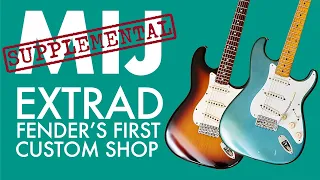 MIJ Supplemental #4: ExTrad - Fender's First Custom Shop