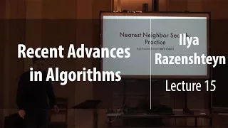 Lecture 15 | Recent Advances in Algorithms | Ilya Razenshteyn