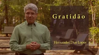 HERNANDES DIAS LOPES - Gratidão -  (DLP_092)