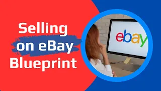 The eBay Selling Blueprint: A Step-by-Step Guide to Success (2023)