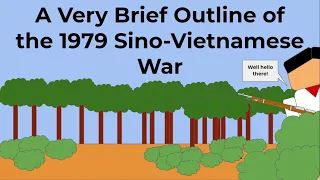 A Very Brief Outline of the 1979 Sino-Vietnamese War
