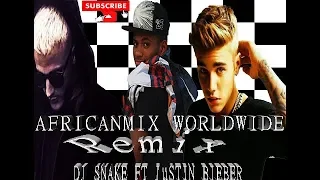Africanmix worldwide - baby (Dj Snake ft Justin beiber)- "Let Me Love U" [Remix]