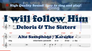 I will follow Him - Deloris & The Sisters (Alto Saxophone Sheet Music Bb Key / Karaoke / Easy Solo)