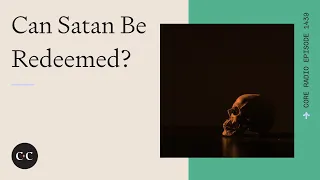 Can Satan Be Redeemed?