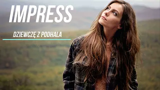 IMPRESS - DZIEWCZĘ Z PODHALA
