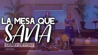 Pra. Lisney de Font | La mesa que sana | 11-14-21