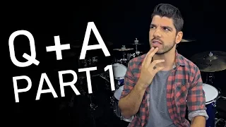 WHY I ALMOST QUIT DRUMMING  (Q+A Part 1)