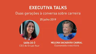 Executiva Talks: Duas gerações à conversa sobre carreira