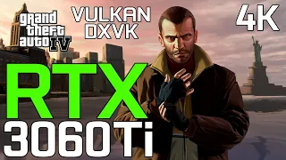 GTA IV (VULKAN/DXVK) | RTX 3060 Ti Gigabyte Gaming OC + RYZEN 7 2700 | 4K ULTRA