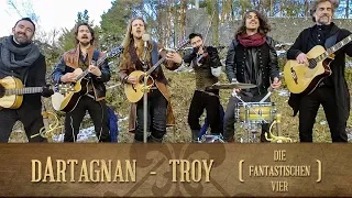 dArtagnan - Troy (Die Fantastischen Vier)