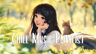Enjoy Your Day ðŸ�‚ Morning music to make you feed so good ~ Chill Music Playlist