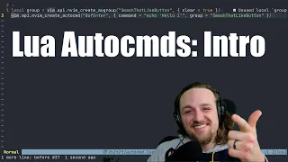 [Demo] Lua Autocmds in Neovim (by the author of Lua Autocmds)