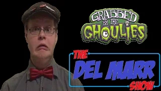 The Del Marr Show - Grabbed by the Ghoulies