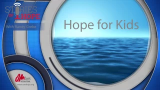 Stories of Hope - Hope for Kids