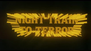 Night Train to Terror: 1985 Theatrical Trailer (Vinegar Syndrome)