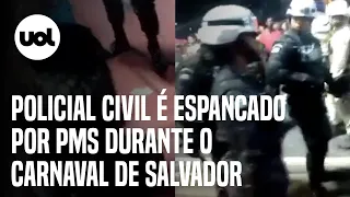 Policial civil é espancado por PMs no Carnaval de Salvador; vídeo mostra agressão
